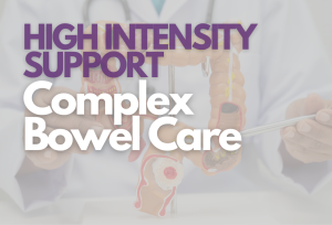 Complex Bowel Care