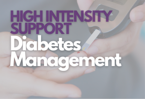 High Intensity Support Diabetes Management