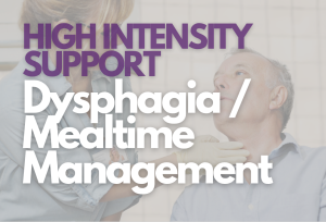 NDIS High Intensity Dysphagia / Mealtime Management