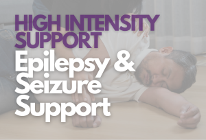 High Intensity Support Epilepsy & Seizure Support
